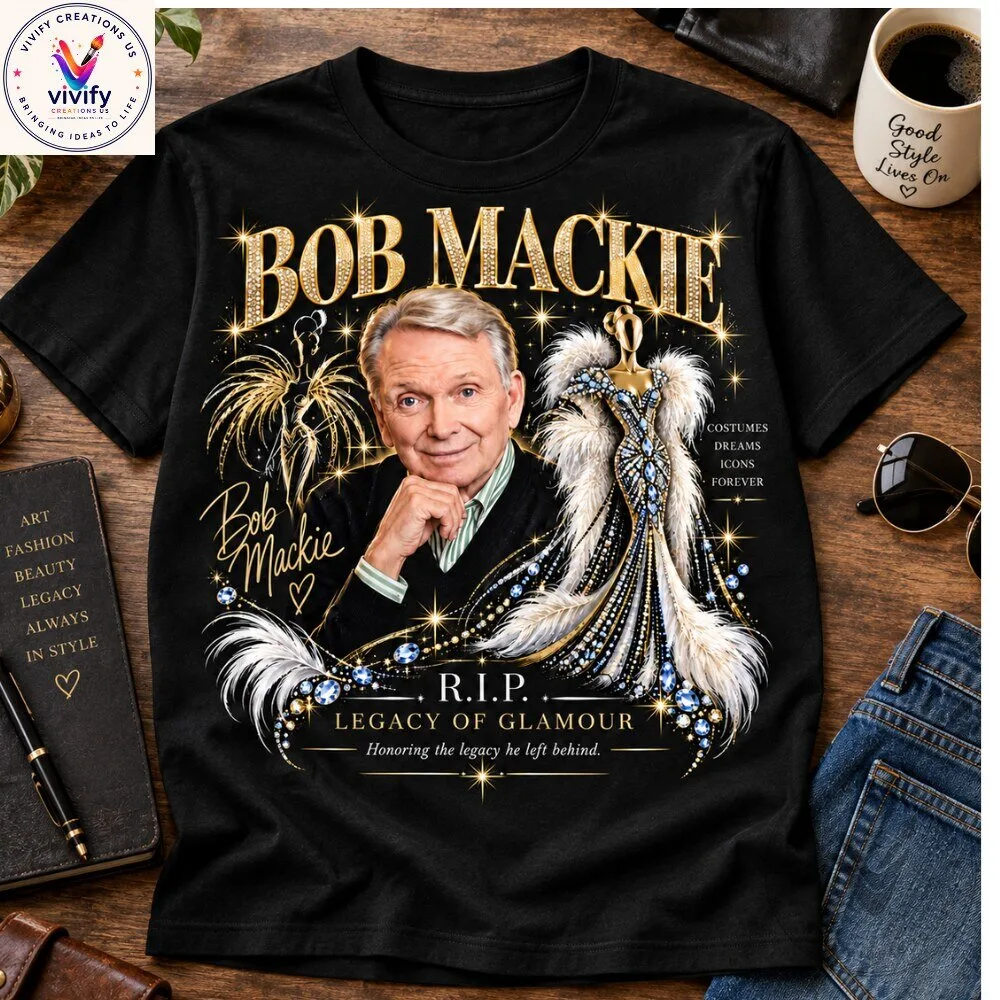 Bob Mackie In Loving Memory Legacy Of Glamour T-Shirt